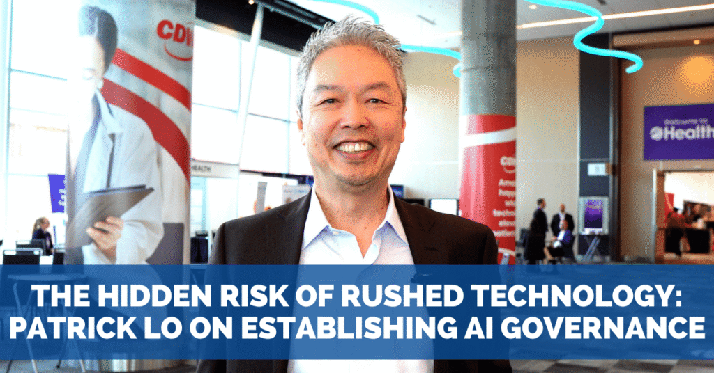 The Hidden Risk of Rushed Technology: Patrick Lo on Establishing AI Governance