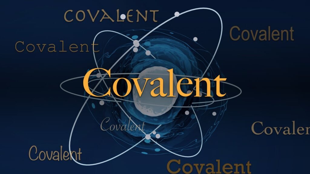 Science word of they day: Covalent Science word of they day: Covalent