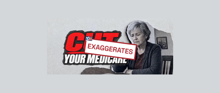 Democratic Ads Exaggerate GOP Law’s Impact on Medicare Democratic Ads Exaggerate GOP Law’s Impact on Medicare